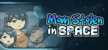 迷失在太空废墟中的母亲 迷失在太空废墟中的母亲 Mom Stolen in Space中文下载官网 像素探索谜题